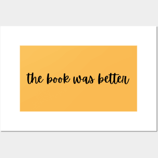 The Book Was Better- Book Lovers Posters and Art